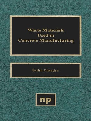 cover image of Waste Materials Used in Concrete Manufacturing